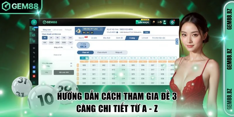 Hướng dẫn cách tham gia đề 3 càng chi tiết từ A - Z